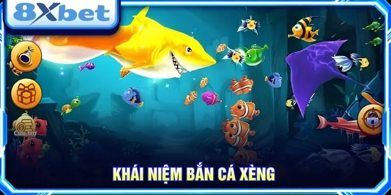 Khái niệm bắn cá xèng
