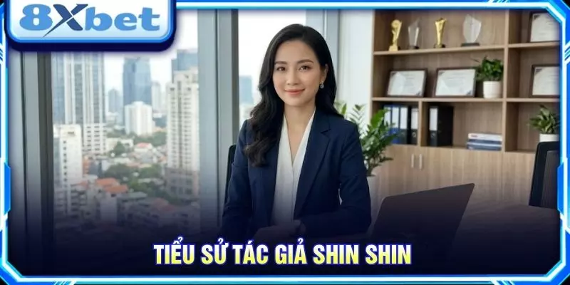 Tiểu sử tác giả Shin Shin
