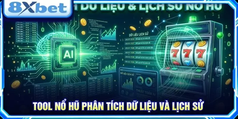 Tool nổ hũ phân tích dữ liệu và lịch sử