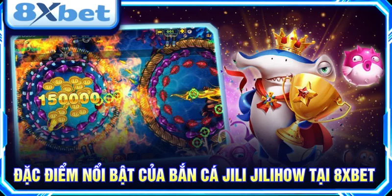 Game bắn cá Jili Jilihow có thiết kế đồ hoạ bắt mắt